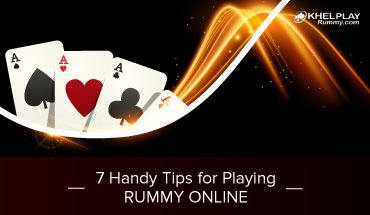 7 Handy Tips for Playing Rummy Online