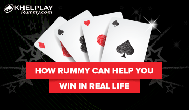 How Rummy Can Help you Win in Real Life