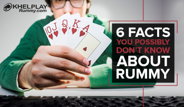 6 Facts You Possibly Dont Know About Rummy