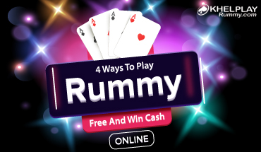 4 Ways To Play Rummy Free And Win Cash Online