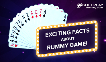 Exciting Facts about Rummy Game!