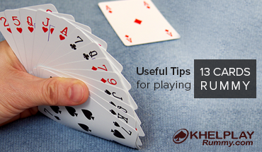 Useful Tips for Playing 13 Cards Rummy