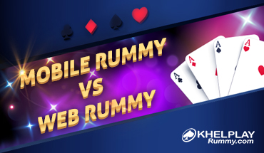 Mobile Rummy Vs Web Rummy