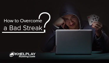 How to Overcome a Bad Streak?