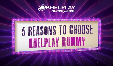 5 Reasons to Choose KhelPlay Rummy