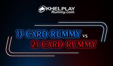 13 Card Rummy vs 21 Card Rummy