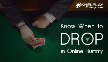 Know When to Drop in Online Rummy